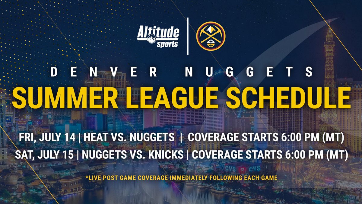 Denver Nuggets Summer League Schedule Altitude Sports
